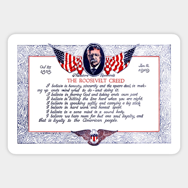 The Teddy Roosevelt Creed Magnet by historicimage
